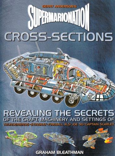 Supermarionation Cross-sections: Revealing the Secrets of the Craft, Machinery and Settings of Gerry Anderson's Top Series