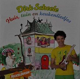 Dirk Scheele - Huis tuin en keukenliedjes