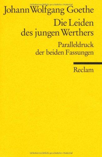 Die Leiden des jungen Werthers: Paralleldruck der Fassungen von 1774 und 1787