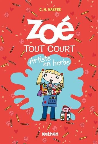 Zoé tout court !. Vol. 11. Artiste en herbe