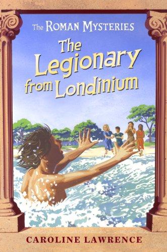 The Legionary from Londinium and Other Mini-Mysteries (Roman Mysteries)