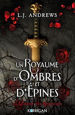 La guerre des royaumes. Un royaume d'ombres et d'épines