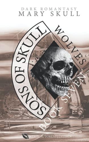 Sons of Skull: Wolves Book 7: Dark Romance Fantasy