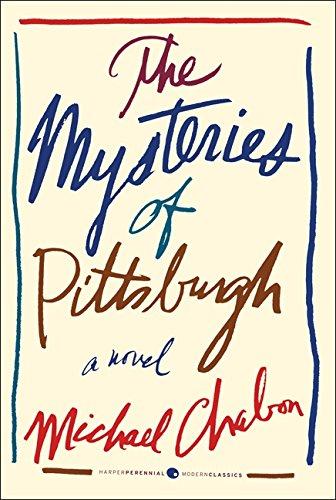 The Mysteries of Pittsburgh (Harper Perennial Modern Classics)