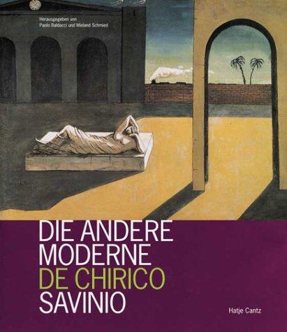 Die andere Moderne: De Chirico Savinio