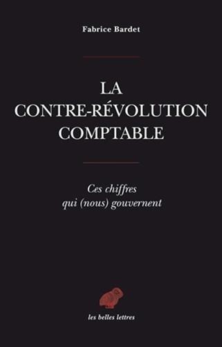 La contre-révolution comptable : ces chiffres qui (nous) gouvernent