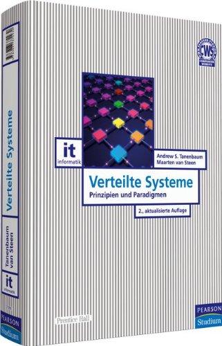 Verteilte Systeme: Prinzipien und Paradigmen (Pearson Studium - IT)