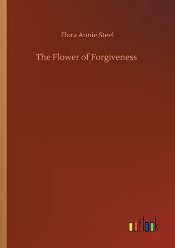 The Flower of Forgiveness