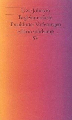 Begleitumstände. Frankfurter Vorlesungen.