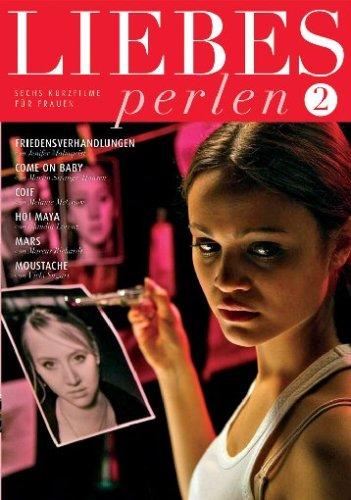 Liebesperlen 2 - Sechs Kurzfilme für Frauen