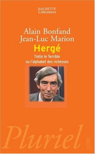 Hergé : Tintin le terrible ou L'alphabet des richesses : suivi d'extraits de la correspondance de Hergé