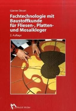 Fachtechnologie mit Baustoffkunde für Fliesen-, Platten- und Mosaikleger