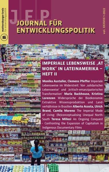 Journal für Entwicklungspolitik 1-2022: Imperiale Lebensweise 'at work' in Lateinamerika - Heft 2 (Journal für Entwicklungspolitik (JEP))