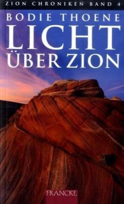 Die Zion-Chroniken - Millenium-Ausgabe: Licht über Zion: BD 4