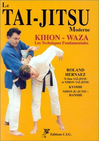 Le taï-jitsu moderne : Kihon-waza, les techniques fondamentales