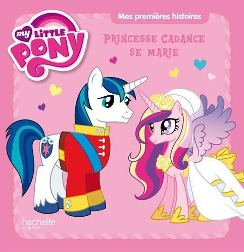 My little pony. Princesse Cadance se marie