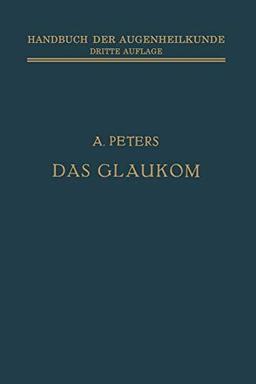 Das Glaukom (Handbuch der Gesamten Augenheilkunde)