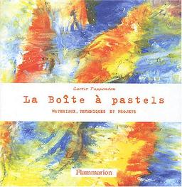 La boîte à pastel : matériaux, techniques et projets