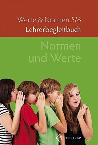 Normen und Werte: Lehrerband, Werte und Normen, Klassen 5/6, Niedersachsen (Normen und Werte Klassen 5-10 / Landesausgabe Niedersachsen)