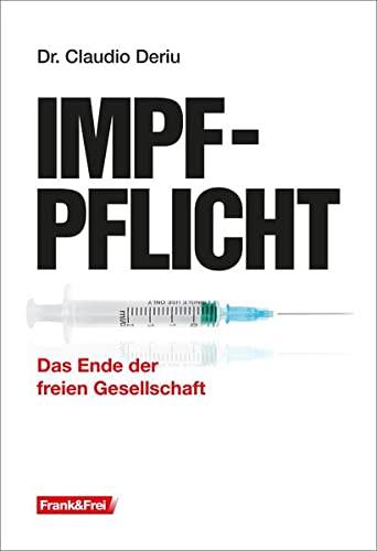 Impfpflicht: Das Ende der freien Gesellschaft