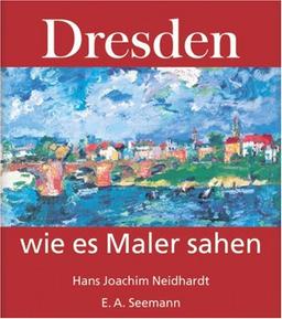 Dresden, wie es Maler sahen