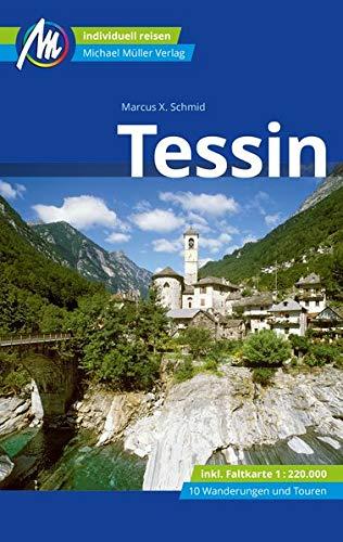 Tessin Reiseführer Michael Müller Verlag: Individuell reisen mit vielen praktischen Tipps.