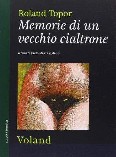 Memorie di un vecchio cialtrone (Intrecci)