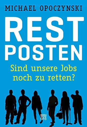 Restposten: Sind unsere Jobs noch zu retten?