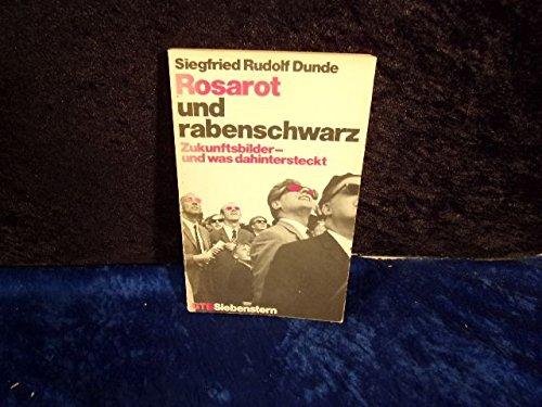 Rosarot und rabenscharz. Zukunftsbilder und was dahintersteckt.