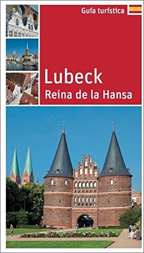 Lübeck: Reina de la Hansa