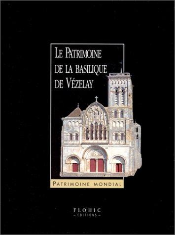 Le patrimoine de la basilique de Vézelay