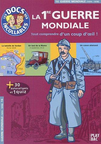 La 1re Guerre mondiale : tout comprendre d'un coup d'oeil !