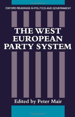 The West European Party System (Oxford Readings In Politics And Government)