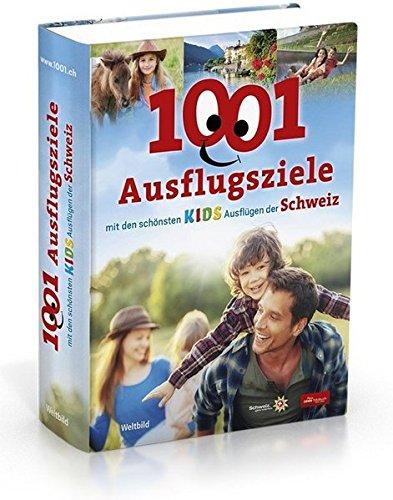 1001 Ausflugsziele: Mit den schönsten KIDS-Ausflügen der Schweiz