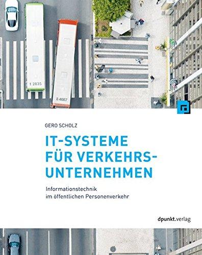 IT-Systeme für Verkehrsunternehmen: Informationstechnik im öffentlichen Personenverkehr