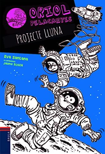 Projecte Lluna (Oriol Pelacanyes, Band 13)