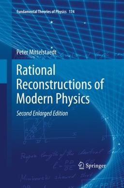 Rational Reconstructions of Modern Physics (Fundamental Theories of Physics)