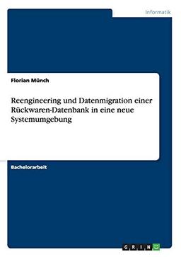 Reengineering und Datenmigration einer Rückwaren-Datenbank in eine neue Systemumgebung