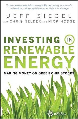 Investing in Renewable Energy: Making Money on Green Chip Stocks: Making Money on Green Ship Stocks (Angel Series)