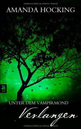 Unter dem Vampirmond - Verlangen: Band 3