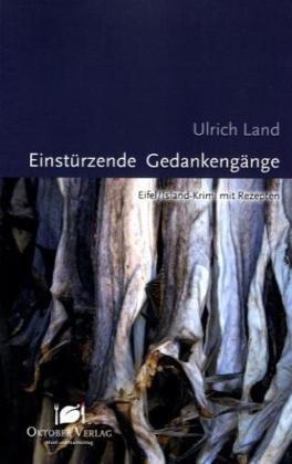 Einstürzende Gedankengänge: Eifel. Island-Krimi mit Rezepten