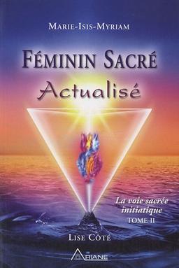 Féminin sacré Actualisé - La voie sacrée initiatique T2 (livre + CD)