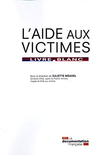 L'aide aux victimes : livre blanc