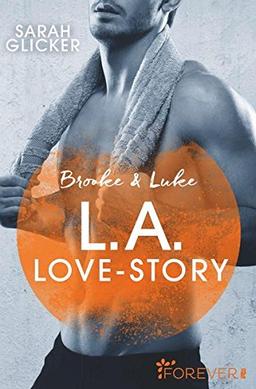 Brooke & Luke - L.A. Love Story: Roman (Pink Sisters, Band 3)