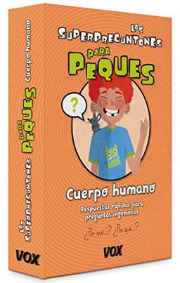 Los Superpreguntones para peques. Cuerpo humano (Vox - Infantil / Juvenil)