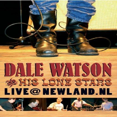 Dale Watson & His Lone Stars - Live At Newland