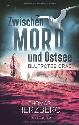 Blutrotes Grab (Zwischen Mord und Ostsee - Küstenkrimi 3)