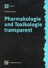 Pharmakologie und Toxikologie transparent