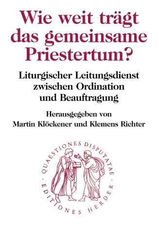 Wie weit trägt das gemeinsame Priestertum?