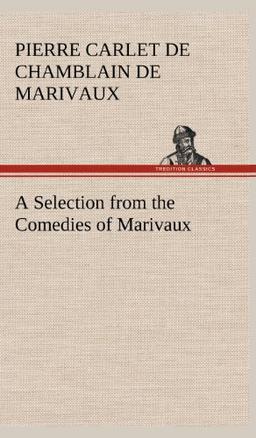 A Selection from the Comedies of Marivaux